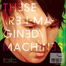 BT / 全新混音大碟「These Re-imagined Machines 音像再生」(2CD)