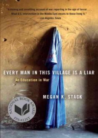 Every Man in This Village Is a Liar: An Education in War