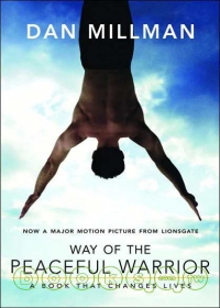 Way of the Peaceful Warrior: A Book That Changes Lives