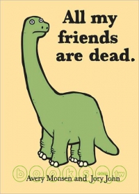 All My Friends Are Dead