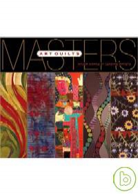 Masters: Art Quilts: Major Works by Leading Artists