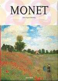 Claude Monet: 1840-1926: a Feast for the Eyes (Taschen 25)