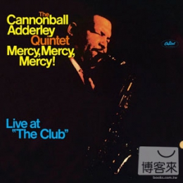 加農炮艾德利  The Cannonball Adderley Quintet / Mercy,Mercy,Mercy!