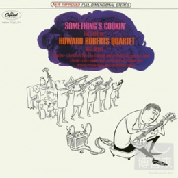 霍華羅伯斯 Howard Roberts Quartet with brass / Something’s Cookin’