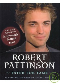 Robert Pattinson: Fated for Fame